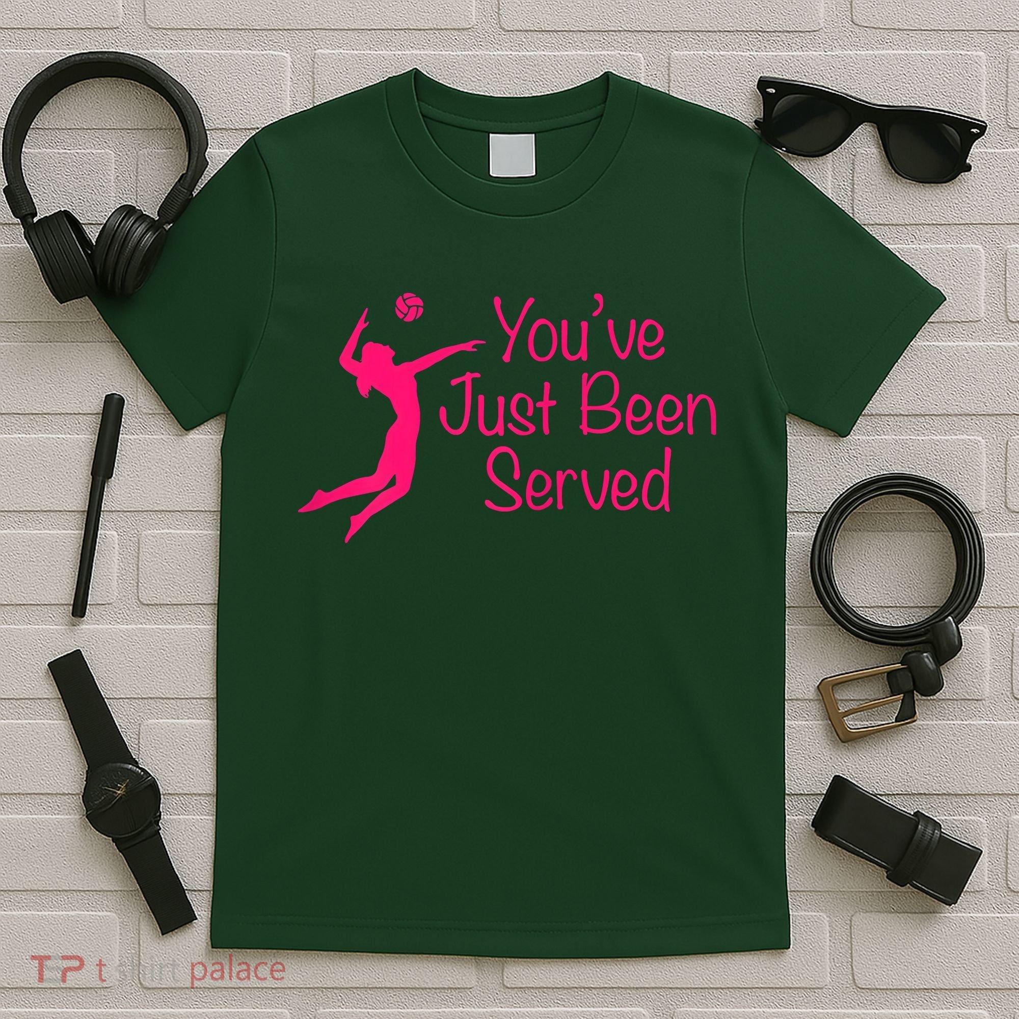 You've Just Been Served Volleyball T-Shirt