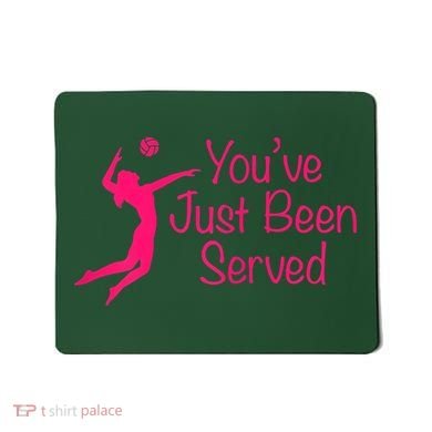 You've Just Been Served Volleyball Mousepad