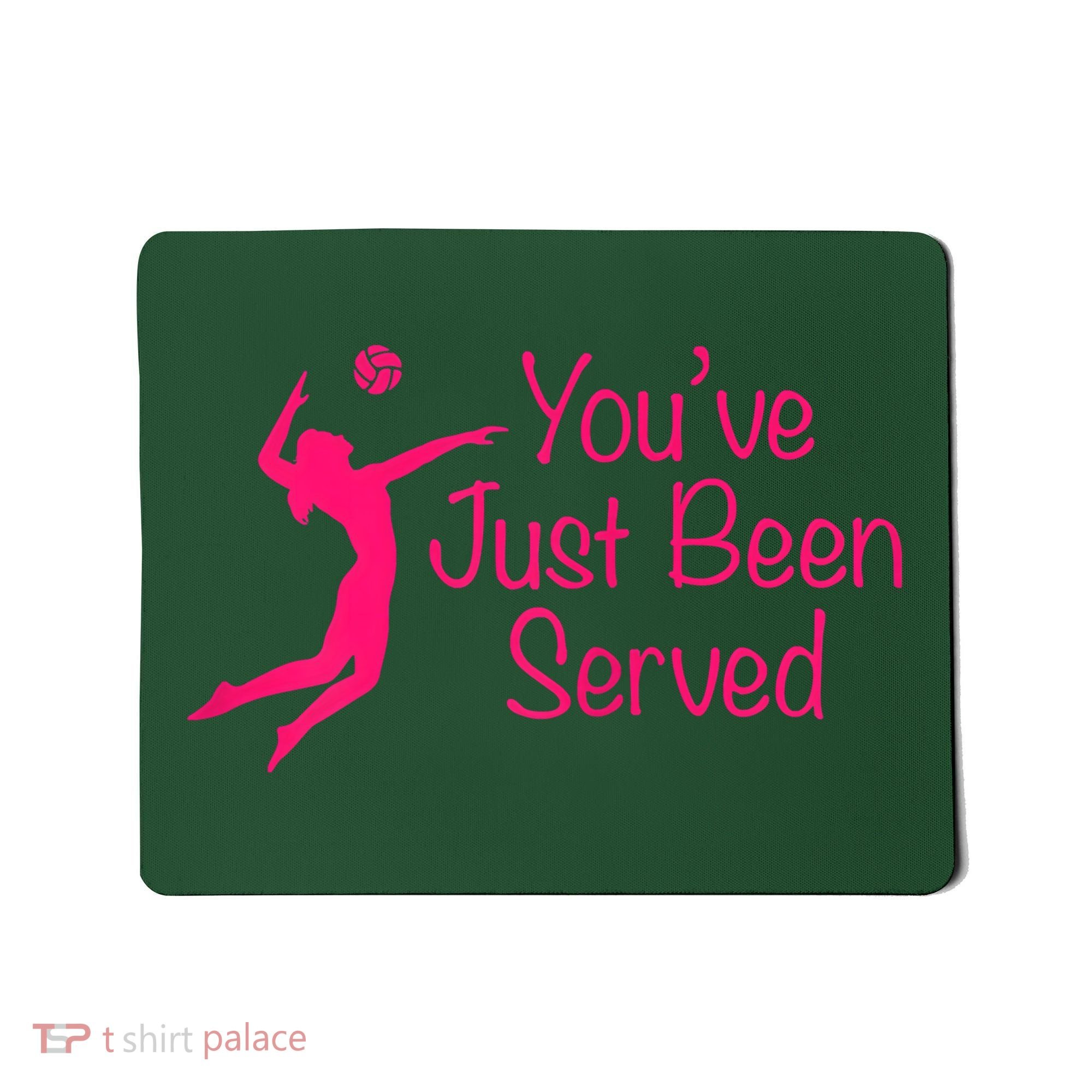 You've Just Been Served Volleyball Mousepad