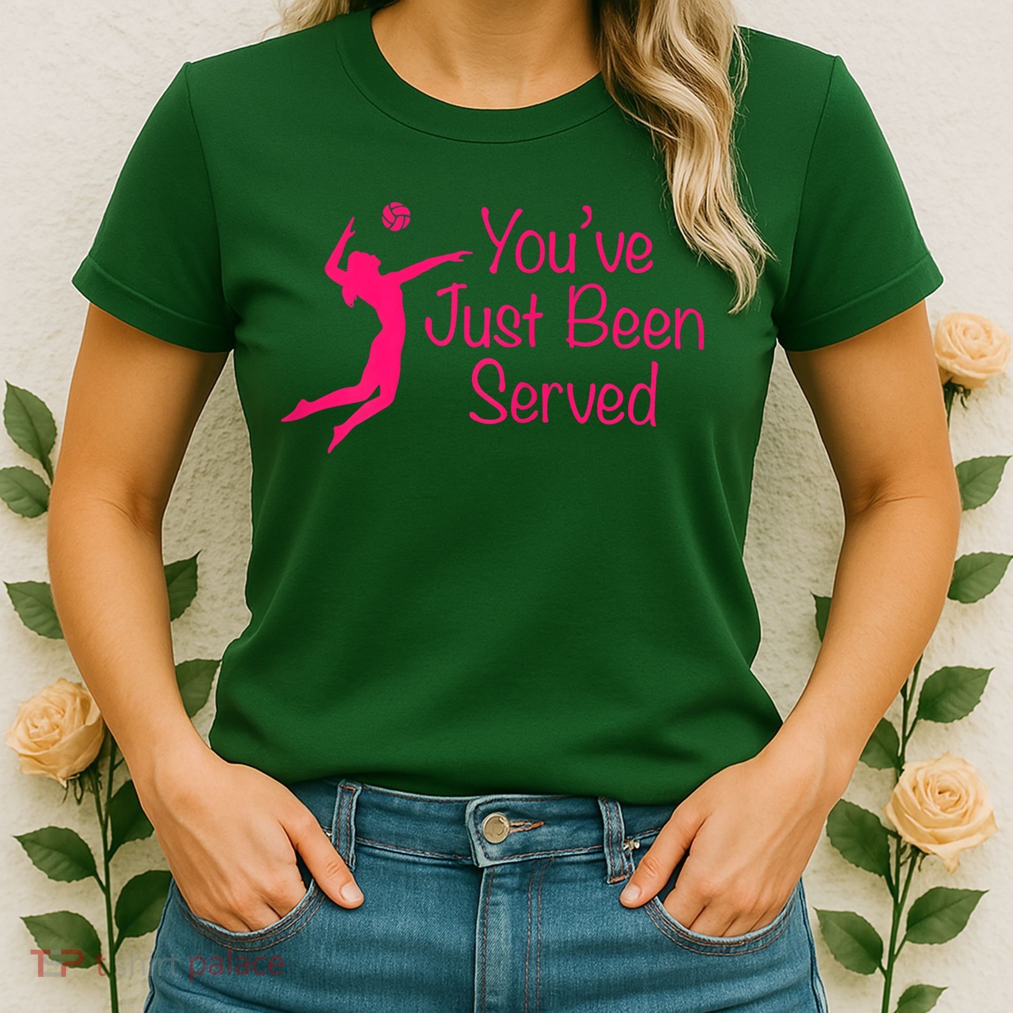 You've Just Been Served Volleyball Women's T-Shirt