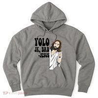Yolo Jk Brb Jesus Funny Resurrection Christians Easter Day Hoodie thumb 0