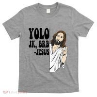 Yolo Jk Brb Jesus Funny Resurrection Christians Easter Day T-Shirt thumb 0