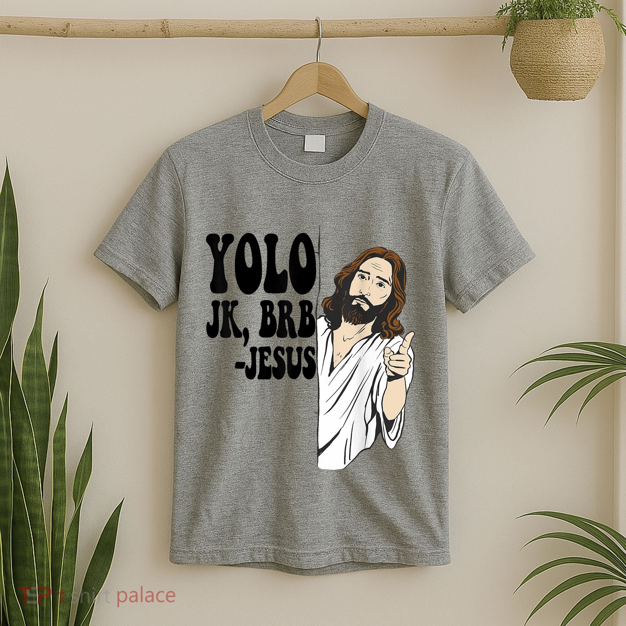 Yolo Jk Brb Jesus Funny Resurrection Christians Easter Day T-Shirt