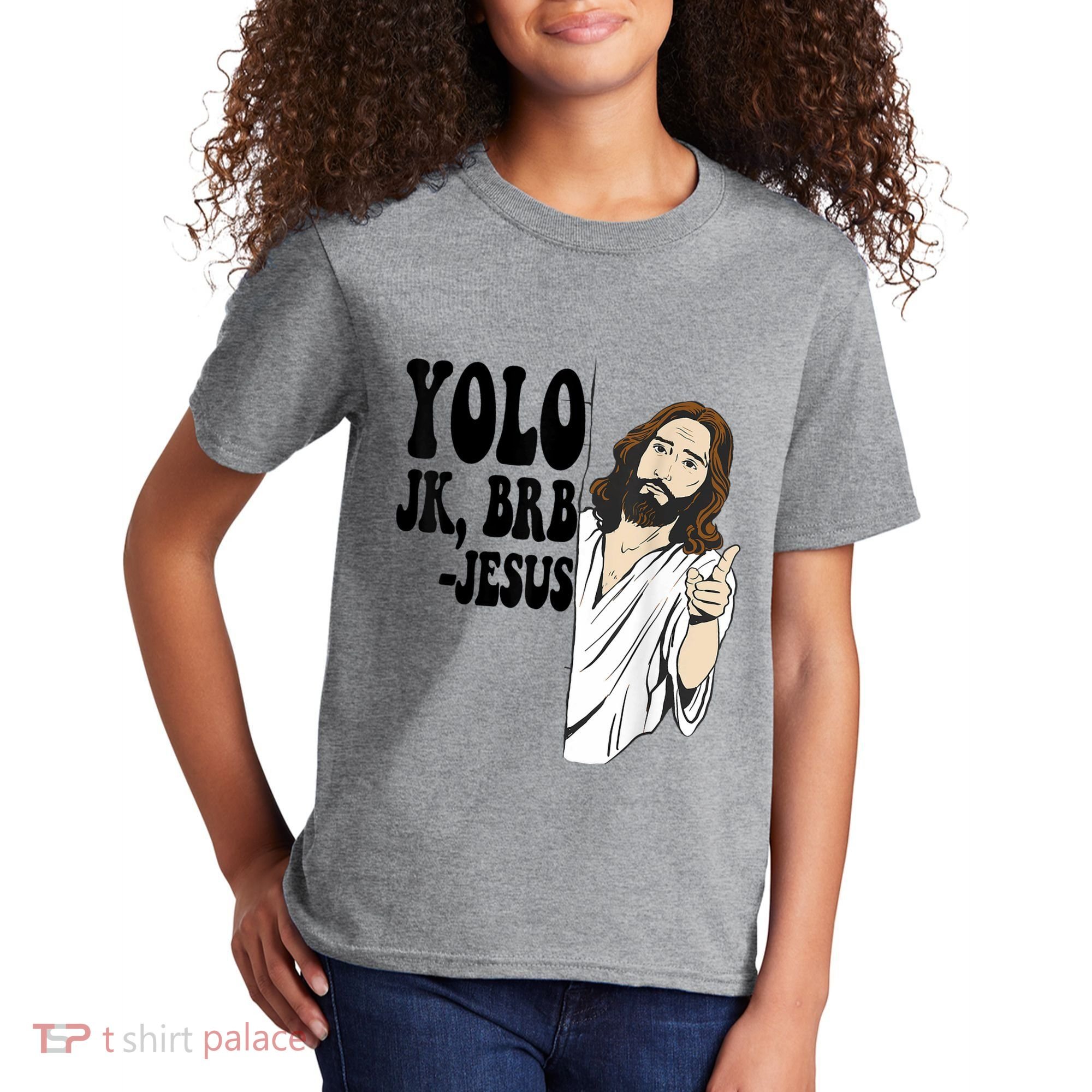 Yolo Jk Brb Jesus Funny Resurrection Christians Easter Day Kids T-Shirt