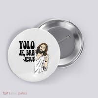 Yolo Jk Brb Jesus Funny Resurrection Christians Easter Day Button thumb 0
