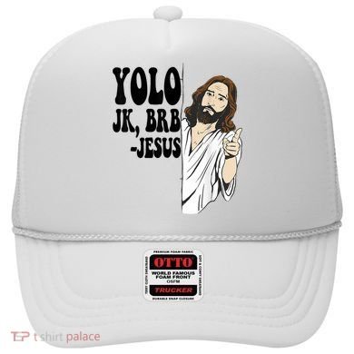 Yolo Jk Brb Jesus Funny Resurrection Christians Easter Day Hat