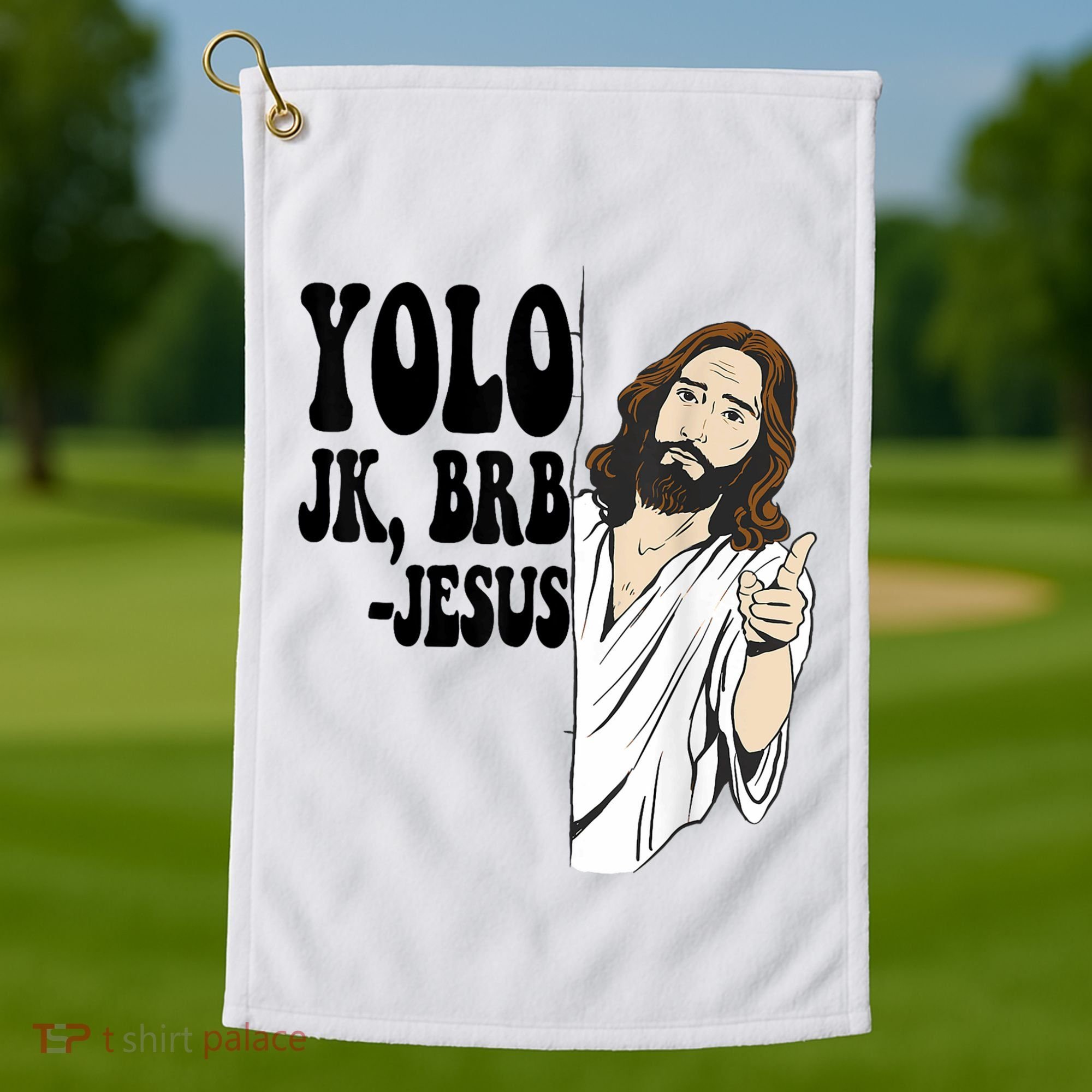 Yolo Jk Brb Jesus Funny Resurrection Christians Easter Day Golf Towel
