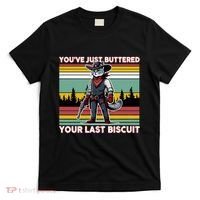 YouVe Just Buttered Your Last Biscuit Western Cowboy Cat T-Shirt thumb 0