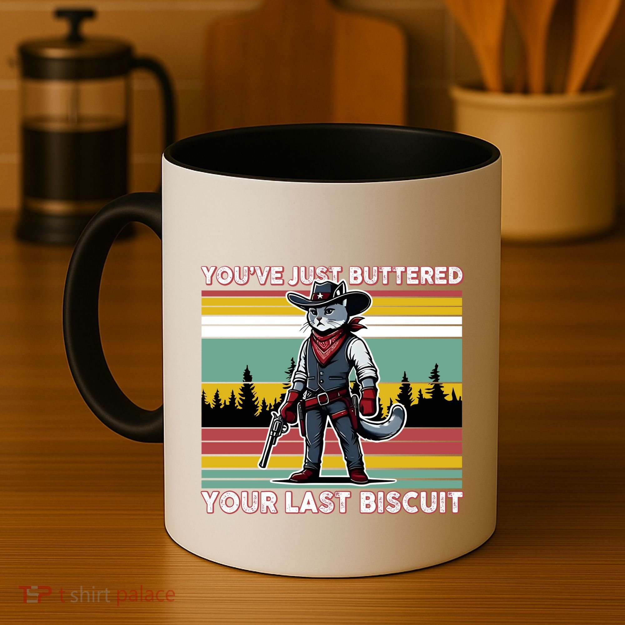 YouVe Just Buttered Your Last Biscuit Western Cowboy Cat Coffee Mug