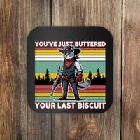 YouVe Just Buttered Your Last Biscuit Western Cowboy Cat Coaster thumb 0