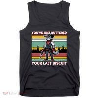YouVe Just Buttered Your Last Biscuit Western Cowboy Cat Tank Top thumb 0
