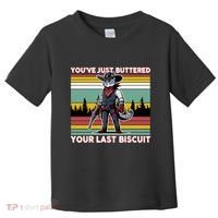 YouVe Just Buttered Your Last Biscuit Western Cowboy Cat Toddler T-Shirt thumb 0