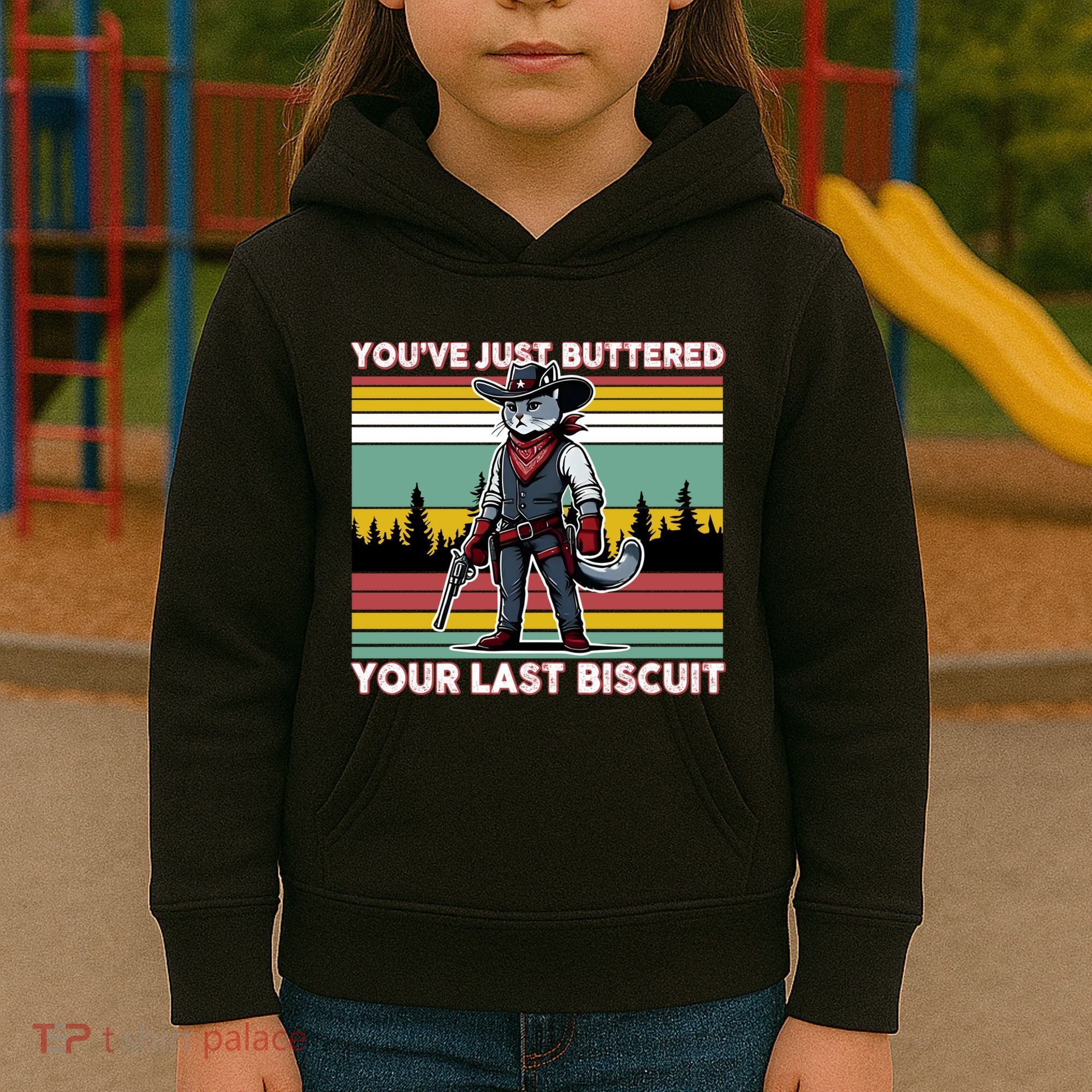 YouVe Just Buttered Your Last Biscuit Western Cowboy Cat Kids Hoodie