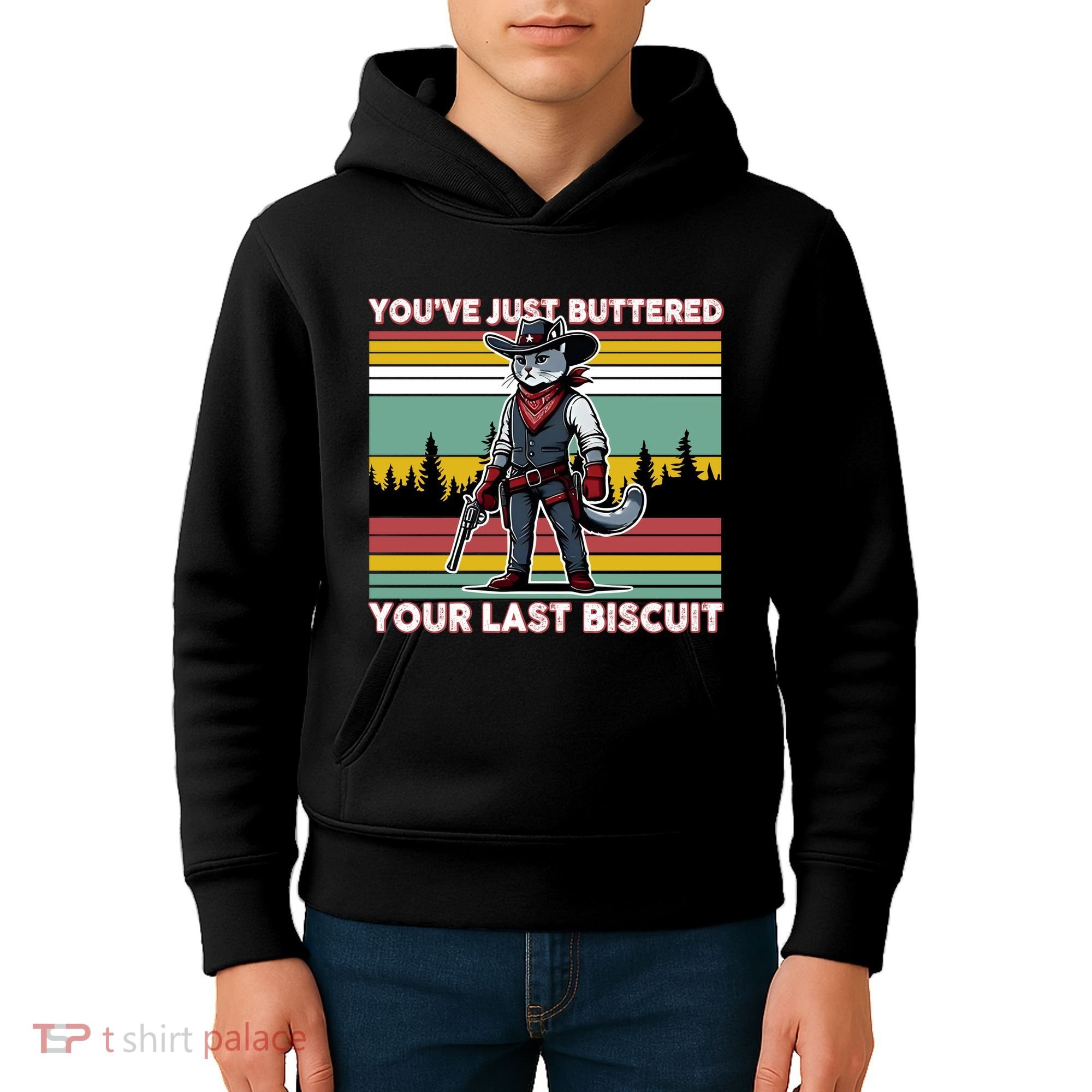 YouVe Just Buttered Your Last Biscuit Western Cowboy Cat Kids Hoodie