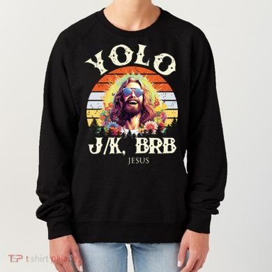 YOLO JK BRB – Funny Jesus Easter Meme Christian Women's Sweatshirt
