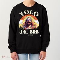 YOLO JK BRB – Funny Jesus Easter Meme Christian Women's Sweatshirt thumb 0