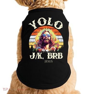 YOLO JK BRB – Funny Jesus Easter Meme Christian Doggie Tank