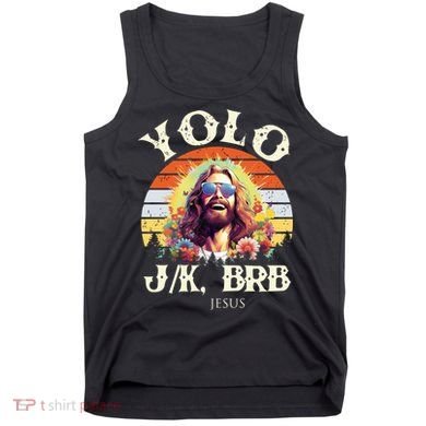 YOLO JK BRB – Funny Jesus Easter Meme Christian Tank Top