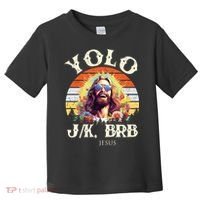YOLO JK BRB – Funny Jesus Easter Meme Christian Toddler T-Shirt thumb 0