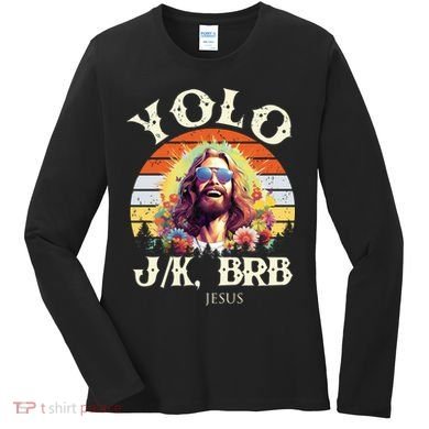 YOLO JK BRB – Funny Jesus Easter Meme Christian Women's Long Sleeve Shirt