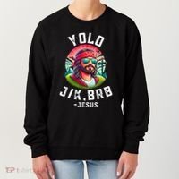 Yolo Jk Brb Jesus Funny Easter Resurrection Christians Women's Sweatshirt thumb 0