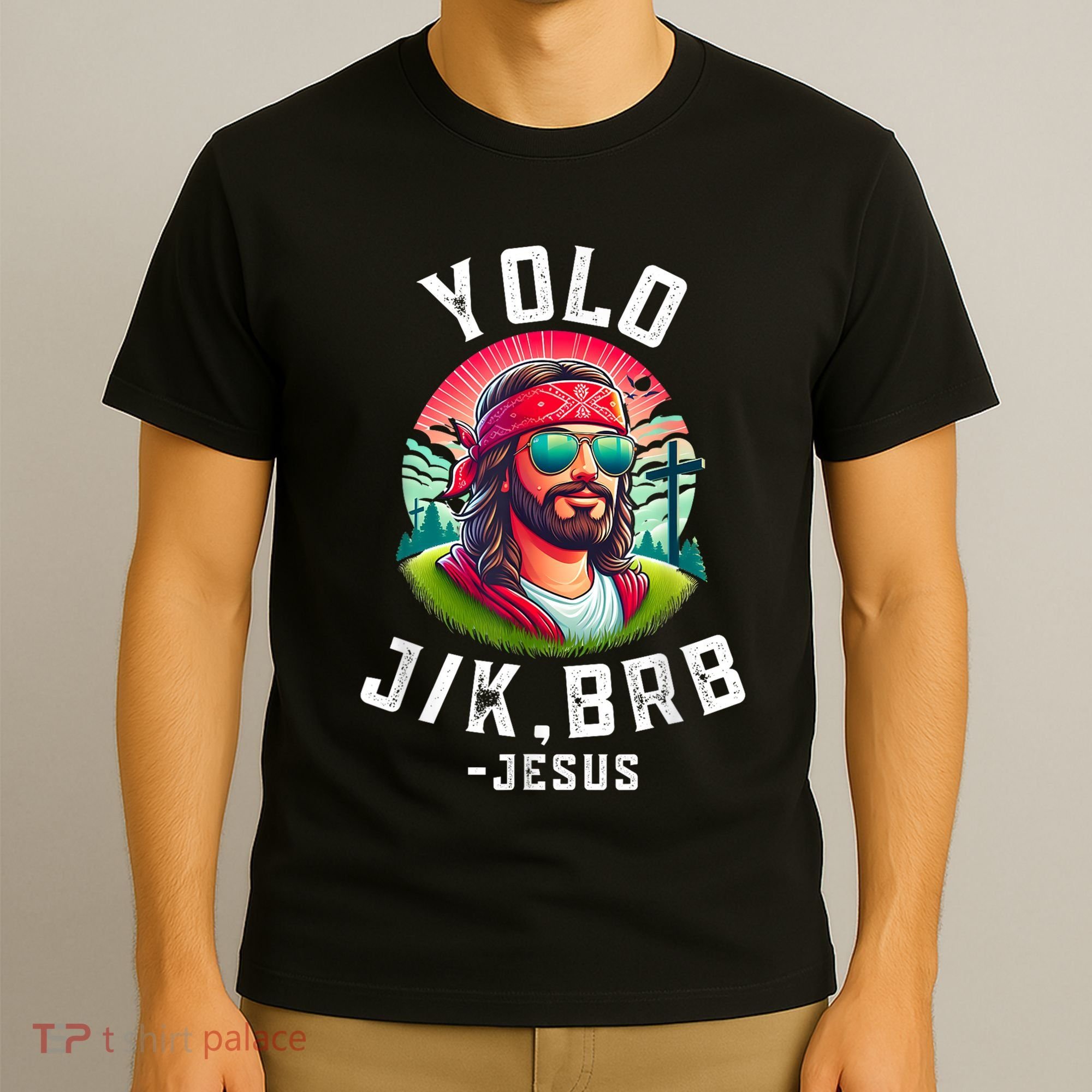 Yolo Jk Brb Jesus Funny Easter Resurrection Christians T-Shirt