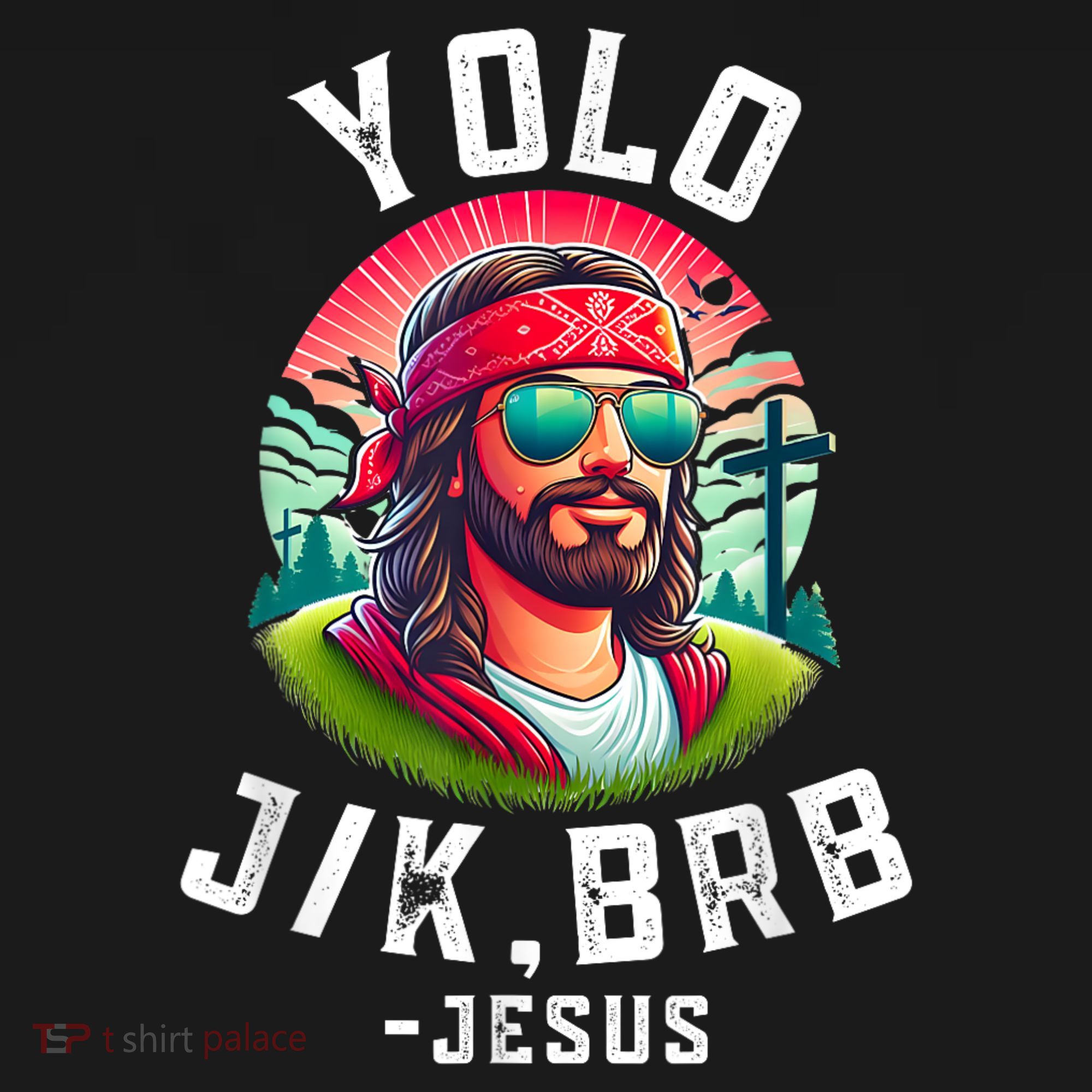 Yolo Jk Brb Jesus Funny Easter Resurrection Christians T-Shirt