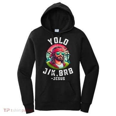 Yolo Jk Brb Jesus Funny Easter Resurrection Christians Women's Hoodie
