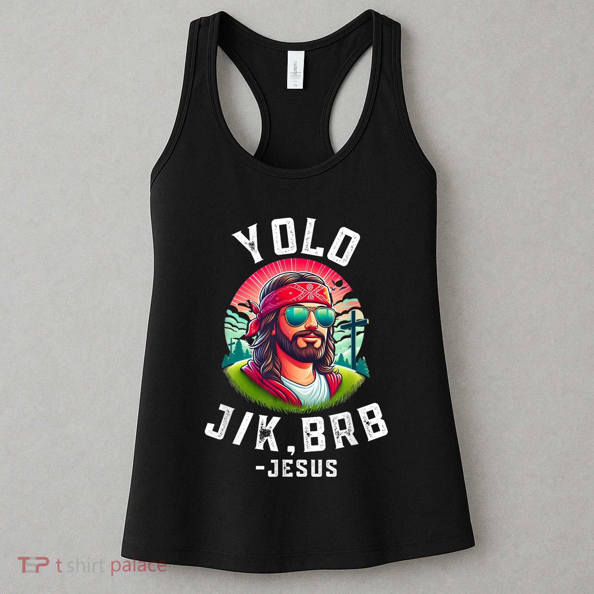 Yolo Jk Brb Jesus Funny Easter Resurrection Christians Women's Tank Top