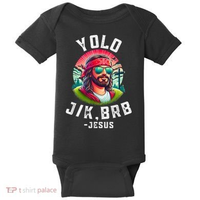 Yolo Jk Brb Jesus Funny Easter Resurrection Christians Baby Bodysuit