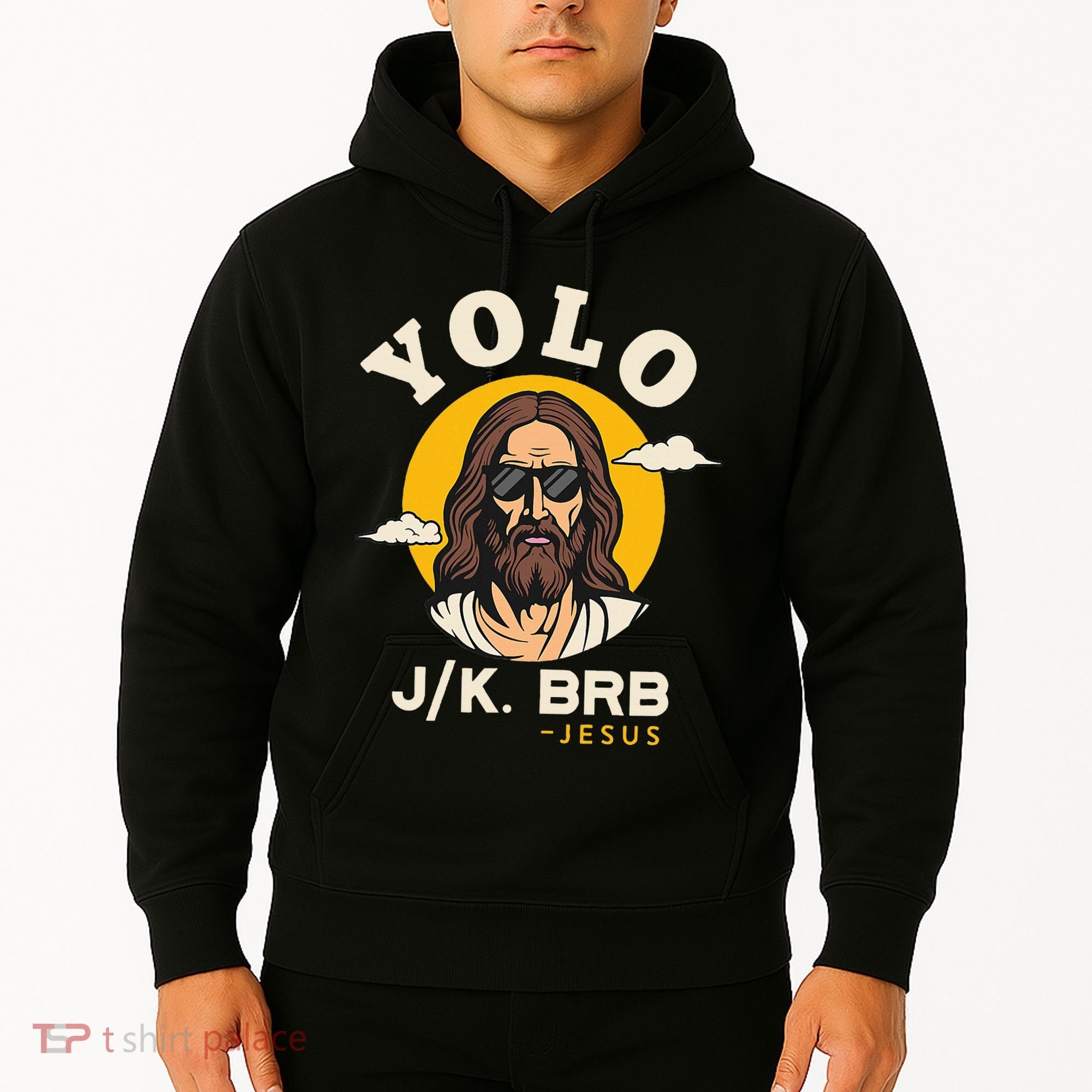 Yolo Jk Brb Jesus Funny Easter Christian Faith Hoodie