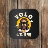 Yolo Jk Brb Jesus Funny Easter Christian Faith Coaster thumb 0