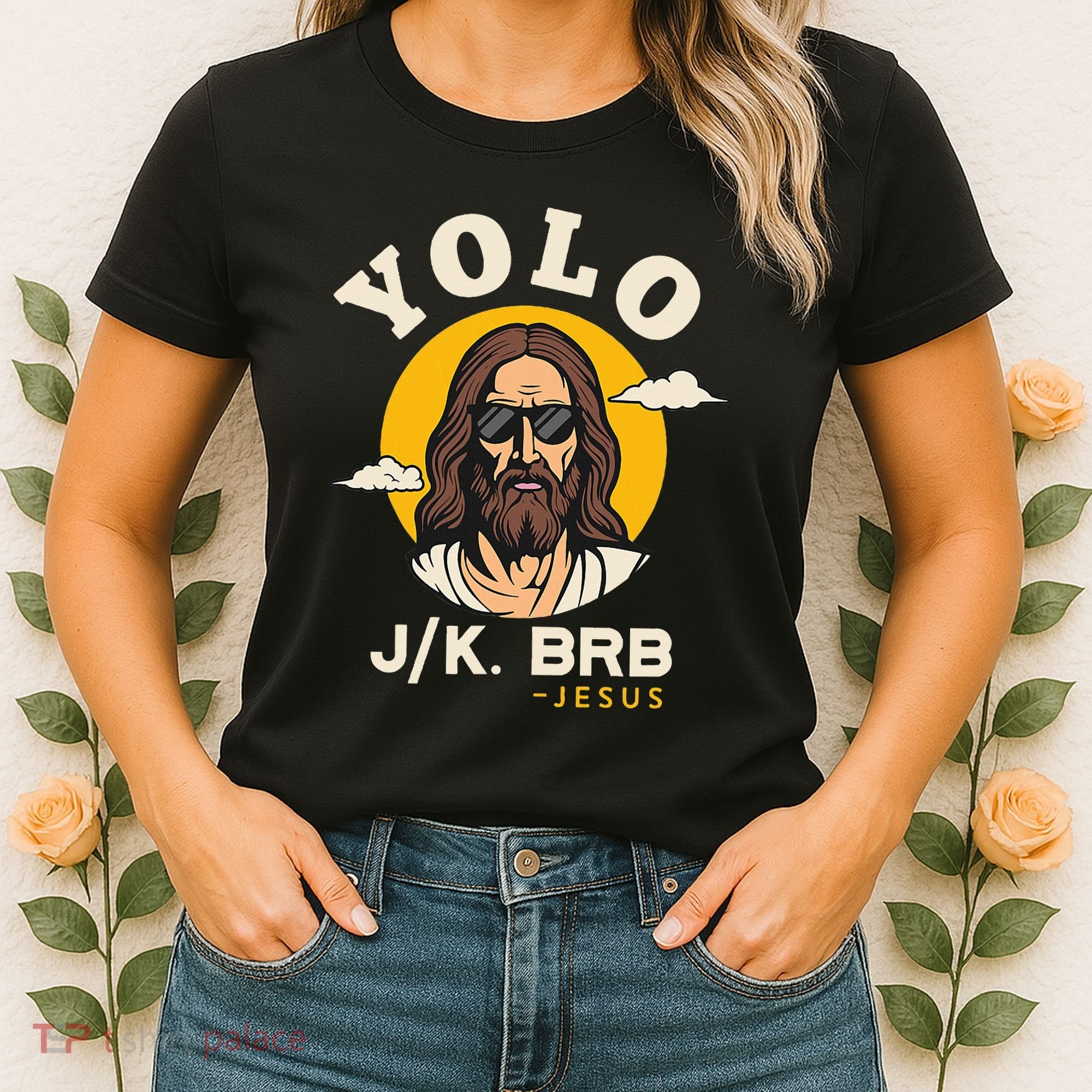 Yolo Jk Brb Jesus Funny Easter Christian Faith Women's T-Shirt