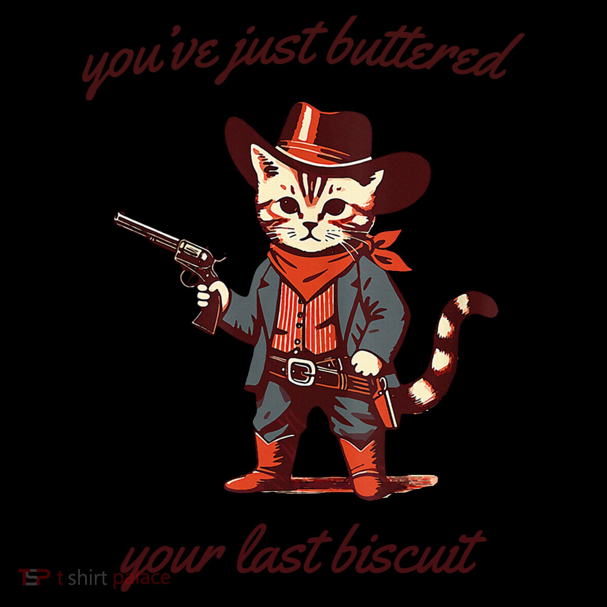 Youve Just Buttered Your Last Biscuit Western Cat Cowboy Coffee Mug