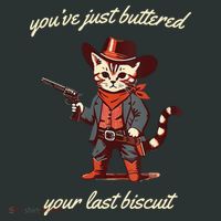 Youve Just Buttered Your Last Biscuit Western Cat Cowboy T-Shirt thumb 7