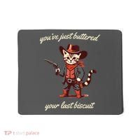 Youve Just Buttered Your Last Biscuit Western Cat Cowboy Mousepad thumb 0