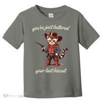 Youve Just Buttered Your Last Biscuit Western Cat Cowboy Toddler T-Shirt thumb 0