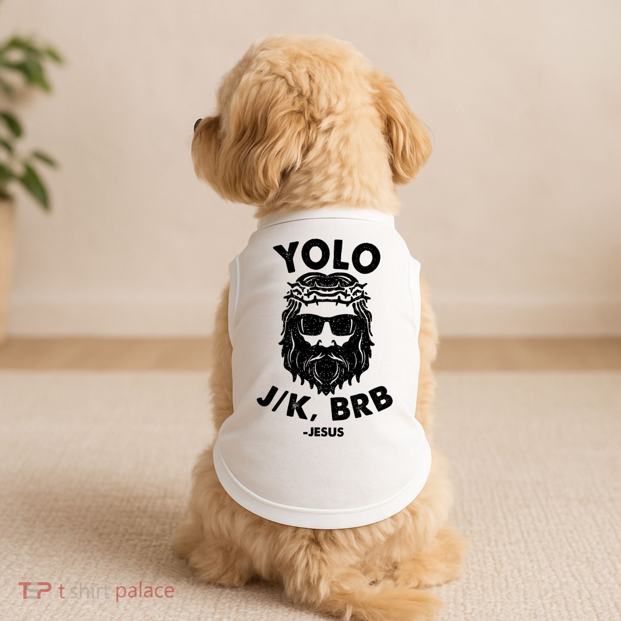 Yolo JK BRB Jesus Resurrection Funny Christian Doggie Tank