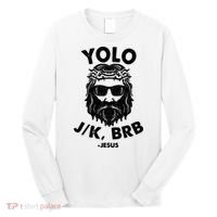Yolo JK BRB Jesus Resurrection Funny Christian Long Sleeve Shirt thumb 0