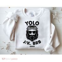 Yolo JK BRB Jesus Resurrection Funny Christian Sweatshirt thumb 2