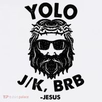 Yolo JK BRB Jesus Resurrection Funny Christian T-Shirt thumb 7