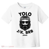 Yolo JK BRB Jesus Resurrection Funny Christian Toddler T-Shirt thumb 0