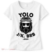 Yolo JK BRB Jesus Resurrection Funny Christian Women's T-Shirt thumb 0