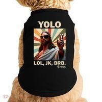 Yolo Jk Brb Jesus Christian Guess Whos Back Doggie Tank thumb 0