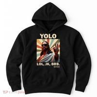Yolo Jk Brb Jesus Christian Guess Whos Back Hoodie thumb 0
