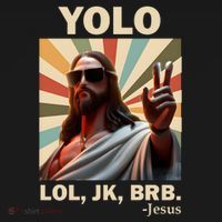 Yolo Jk Brb Jesus Christian Guess Whos Back Long Sleeve Shirt thumb 2