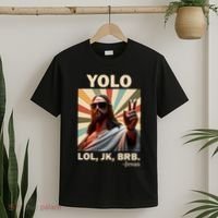 Yolo Jk Brb Jesus Christian Guess Whos Back T-Shirt thumb 2