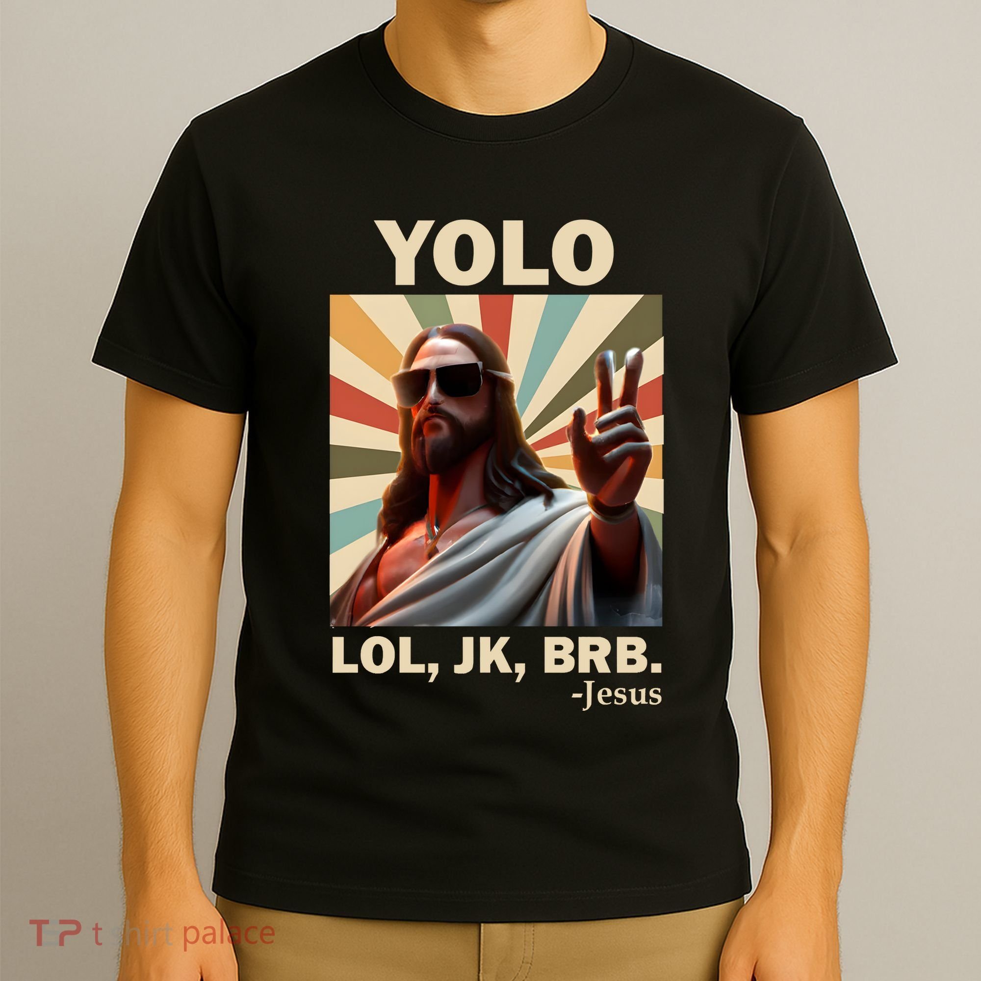 Yolo Jk Brb Jesus Christian Guess Whos Back T-Shirt