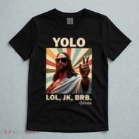 Yolo Jk Brb Jesus Christian Guess Whos Back T-Shirt thumb 5