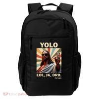 Yolo Jk Brb Jesus Christian Guess Whos Back Backpack thumb 0